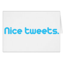 Nice tweets 4 card