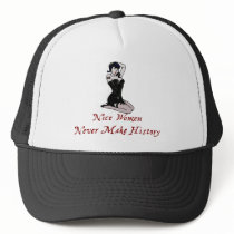 Nice Women Never Make History (1) Trucker Hats