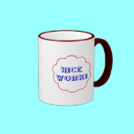 Nice work! mugs
