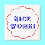 Nice work! magnets