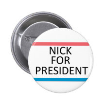 Nick for President Pin