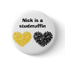 Nick is a studmuffin buttons