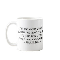 Nick Vujicic Quote Mug