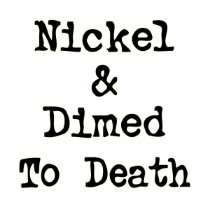 Nickel and Dimed to Death Shopping Slogan t-shirts