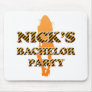 Nick's Bachelor Party Mouse Pads