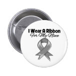 Niece - I Wear A Gray Ribbon Buttons