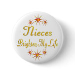 Nieces Brighten My Life Pin