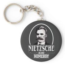 Nietzsche Is My Homeboy Key Chain