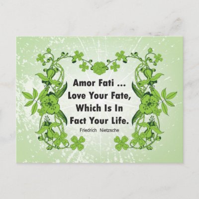 Love Your Fate Which Is In Fact Your Life Quotes Quotations Sayings 