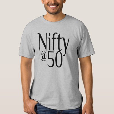 Nifty at Fifty Fiftieth Birthday T Shirt