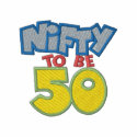 Nifty To Be 50 embroidered shirts by ZazzleEmbroidery Nifty To Be 50 embroidered shirts