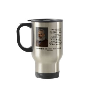Night Is A More Quiet Time To Work It Aids Thought mug