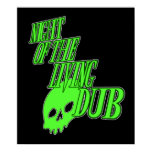 Night of the Living Dub DUBSTEP POSTER posters