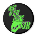 Night of the living Dub FUN HORROR PARODY DUBSTEP magnets