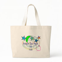 NIght Shift Nurse "Keepin Alive Til 7:05" Bags