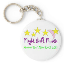 Night Shift Nurse Keepin Em alive until 7:05 Key Chains