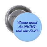 NIGHT with this ELF? Buttons