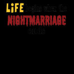 NIghtmarriage Ends t-shirts