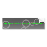 Nightshayde quote Bumperstick Bumper Sticker