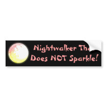 Nightwalker That Does NOT Sparkle! Bumper Sticker