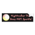 Nightwalker That Does NOT Sparkle! Bumper Sticker