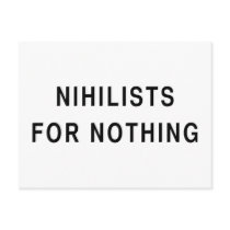 Nihilists For Nothing Post Cards