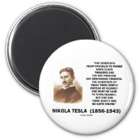 Nikola Tesla Clear Thinkers Sane To Think Clearly 2 Inch Round Magnet