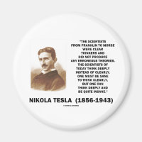 Nikola Tesla Clear Thinkers Sane To Think Clearly 2 Inch Round Magnet