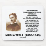 Nikola Tesla Clear Thinkers Sane To Think Clearly mousepads