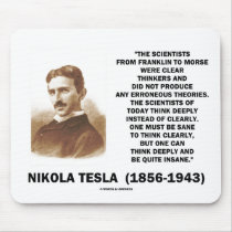 Nikola Tesla Clear Thinkers Sane To Think Clearly Mousepads