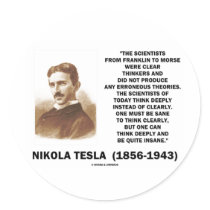 Nikola Tesla Clear Thinkers Sane To Think Clearly stickers