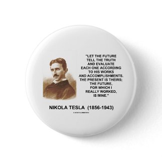 Nikola Tesla Let The Future Tell The Truth Quote button