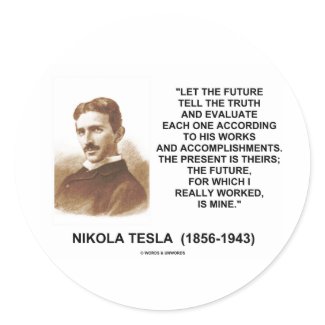 Nikola Tesla Let The Future Tell The Truth Quote sticker