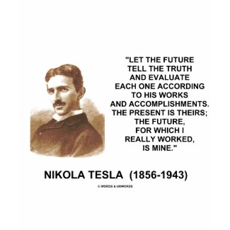 Nikola Tesla Let The Future Tell The Truth Quote shirt