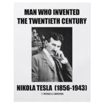 Nikola Tesla Man Who Invented The 20th Century Flyer