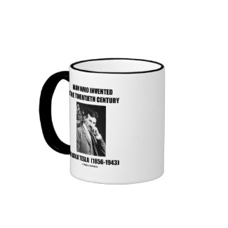 Nikola Tesla Man Who Invented The 20th Century mug