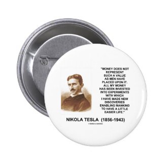 Nikola Tesla Money Value Discoveries Easier Life Button