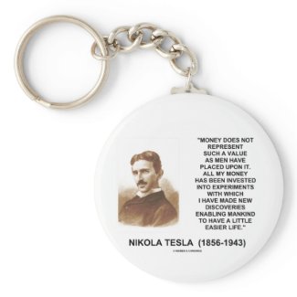 Nikola Tesla Money Value Discoveries Easier Life Keychain