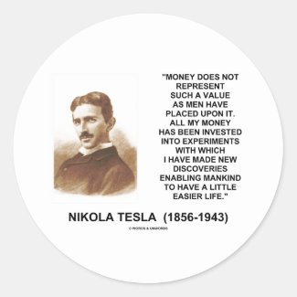 Nikola Tesla Money Value Discoveries Easier Life Round Sticker