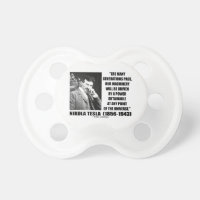 Nikola Tesla Our Machinery Will Be Driven By Power BooginHead Pacifier