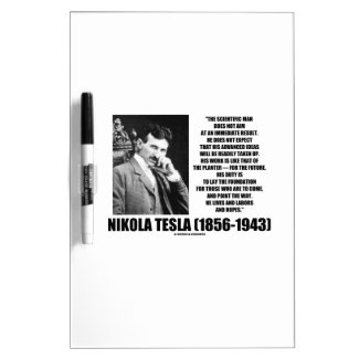 Nikola Tesla Scientific Man Does Not Aim Immediate Dry-Erase Board