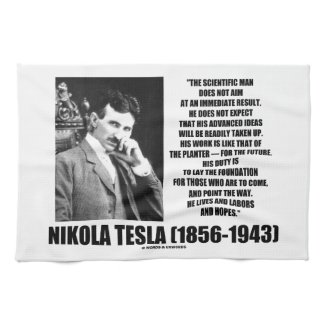 Nikola Tesla Scientific Man Does Not Aim Immediate Hand Towels