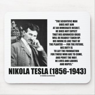 Nikola Tesla Scientific Man Does Not Aim Immediate mousepad