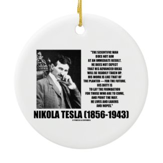 Nikola Tesla Scientific Man Does Not Aim Immediate Christmas Tree Ornament
