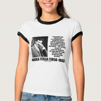 Nikola Tesla Scientific Man Does Not Aim Immediate shirt