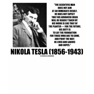 Nikola Tesla Scientific Man Does Not Aim Immediate shirt