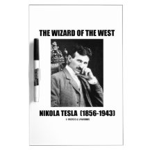 Nikola Tesla The Wizard Of The West Dry Erase Whiteboards