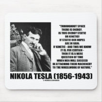 Nikola Tesla Wheelwork Of Nature Kinetic Energy mousepads