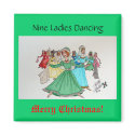 Nine Ladies Dancing magnets by codfishlady Nine Ladies Dancing magnets