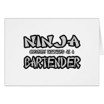 Ninja...Bartender Greeting Cards